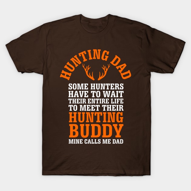 Hunting Dad for Fathers Day T-Shirt by ThreadsMonkey